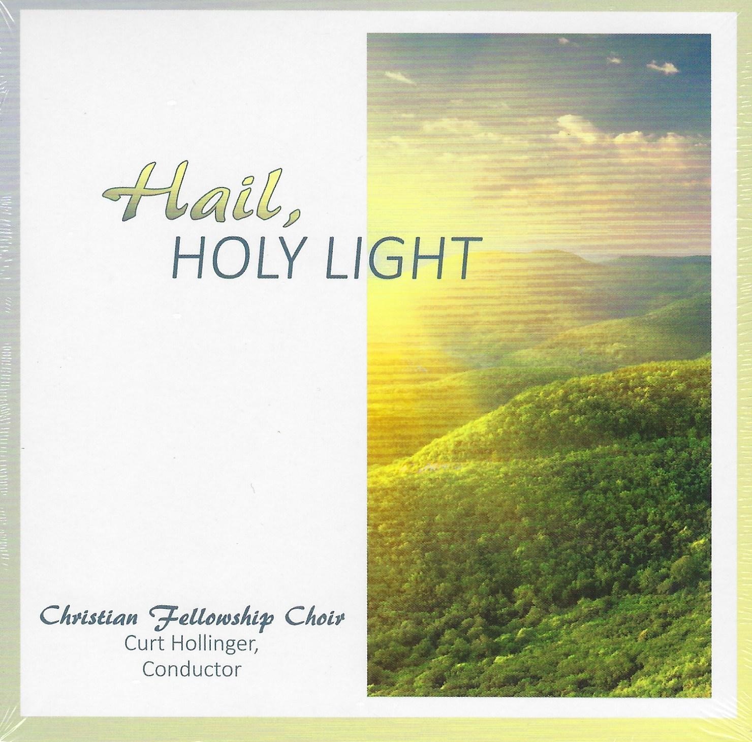 HAIL, HOLY LIGHT Christian Fellowship Choir